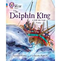 Dolphin King (Collins Big Cat Progress)