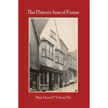 Historic Inns of Frome