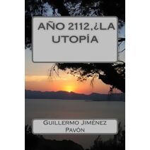 A�o 2112, �La utop�a? (MIS Libros en Espa�ol)