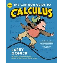 Cartoon Guide to Calculus (Cartoon Guide Series)
