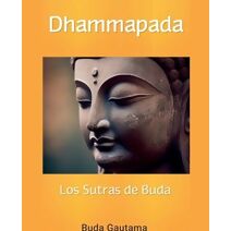 Dhammapada (Dhammapada: Los Sutras de Buda)