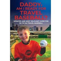 Daddy, Am I Ready For Travel Baseball?