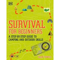 Survival for Beginners (DK Children's for Beginners)