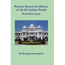 Primary Sources for History of the Sri Lankan Tamils