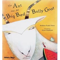 Ant and the Big Bad Bully Goat (Traditional Tales with a Twist)
