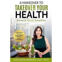 Makeover to Takeover Your Health