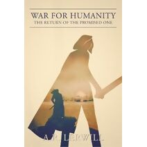 War for Humanity: The Return of the Promised One