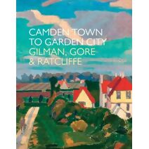 Camden Town to Garden City: Gilman, Gore & Ratcliffe
