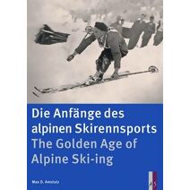 Golden Age of Alpine Ski-ing