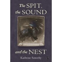 Spit, the Sound and the Nest
