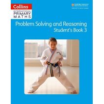 Problem Solving and Reasoning Student Book 3 (Collins International Primary Maths)