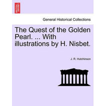 Quest of the Golden Pearl. ... with Illustrations by H. Nisbet.