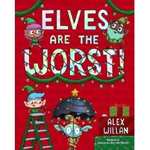 Elves Are the Worst! (Worst! Series)