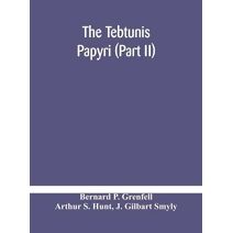 Tebtunis papyri (Part II)
