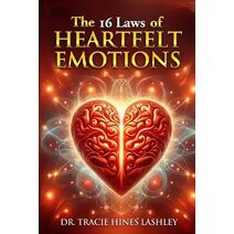 16 Laws of HEARTfelt Emotions