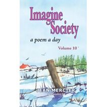 Imagine Society (Imagine Society by Canadian Poet Jean Mercier 10 Books)