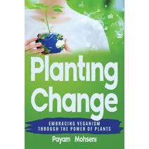 Planting Change - Embracing Change Through the Power of Plants