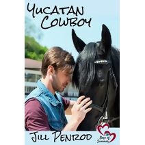 Yucatan Cowboy (Boys of Summer: Contemporary Christian Teen Novels)