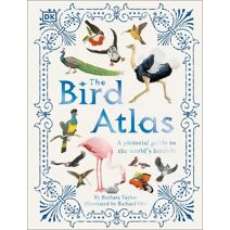 Bird Atlas (DK Pictorial Atlases)