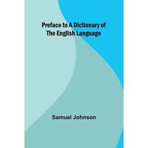 Preface to a Dictionary of the English Language