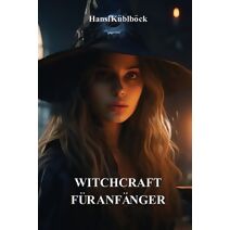Witchcraft F�r Anf�nger