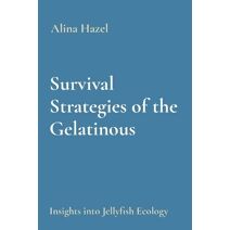 Survival Strategies of the Gelatinous