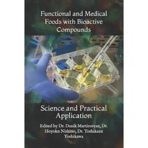 Functional and Medical Foods with Bioactive Compounds (Functional Food Science)