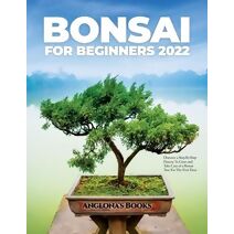 Bonsai for Beginners 2022