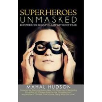 Superheroes Unmasked