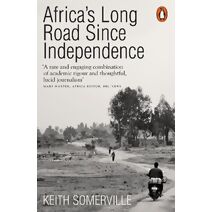 Africa's Long Road Since Independence