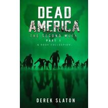 Dead America - The Second Week Part One - 6 Book Collection