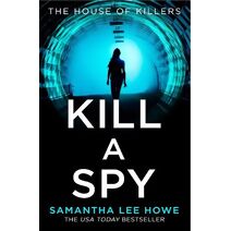Kill a Spy (House of Killers)