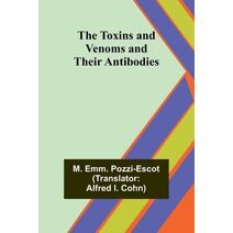 Toxins and Venoms and Their Antibodies