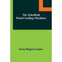 Scholfield Wool-Carding Machines
