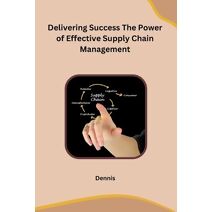 Delivering Success The Power of Effective Supply Chain Management
