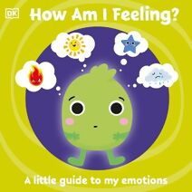 First Emotions: How Am I Feeling? (First Emotions)