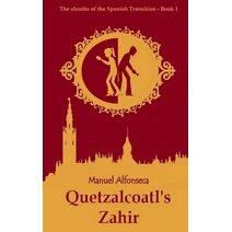 Quetzalcoatl's Zahir (Sleuths of the Spanish Transition)