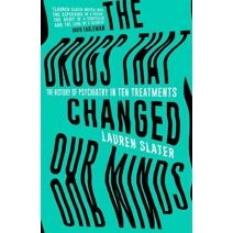 Drugs That Changed Our Minds