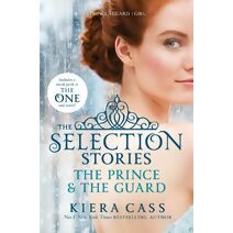 Selection Stories: The Prince and The Guard (Selection Novellas)