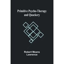 Primitive Psycho-Therapy and Quackery