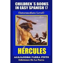 Children's Books In Easy Spanish 17 (Spanish Reader for Kids of All Ages!)