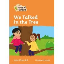 We Talked in the Tree (Collins Peapod Readers)
