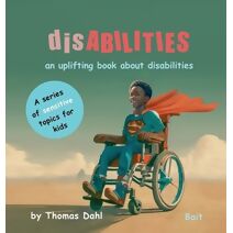 disABILITIES (Sensitive Topics for Kids)