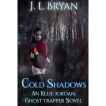 Cold Shadows (Ellie Jordan, Ghost Trapper)