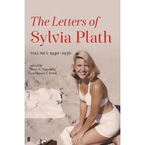 Letters of Sylvia Plath Volume I