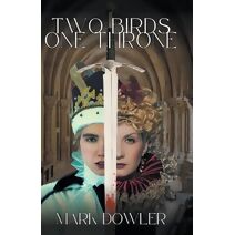 Two Birds, One Throne (Tudor Trilogy)