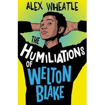 Humiliations of Welton Blake