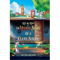 Kex & Kola The Magical Story of a Clean Sewer