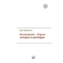 Musulmophobie - Origines ontologique et psychologique