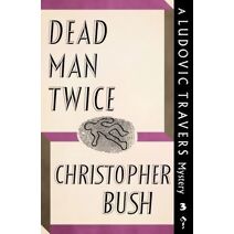 Dead Man Twice (Ludovic Travers Mysteries)